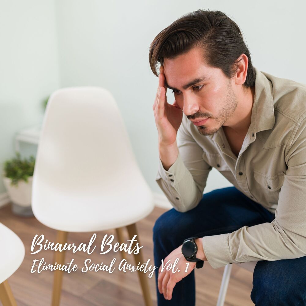 Picture of Binaural Beats: Eliminate Social Anxiety Vol. 1