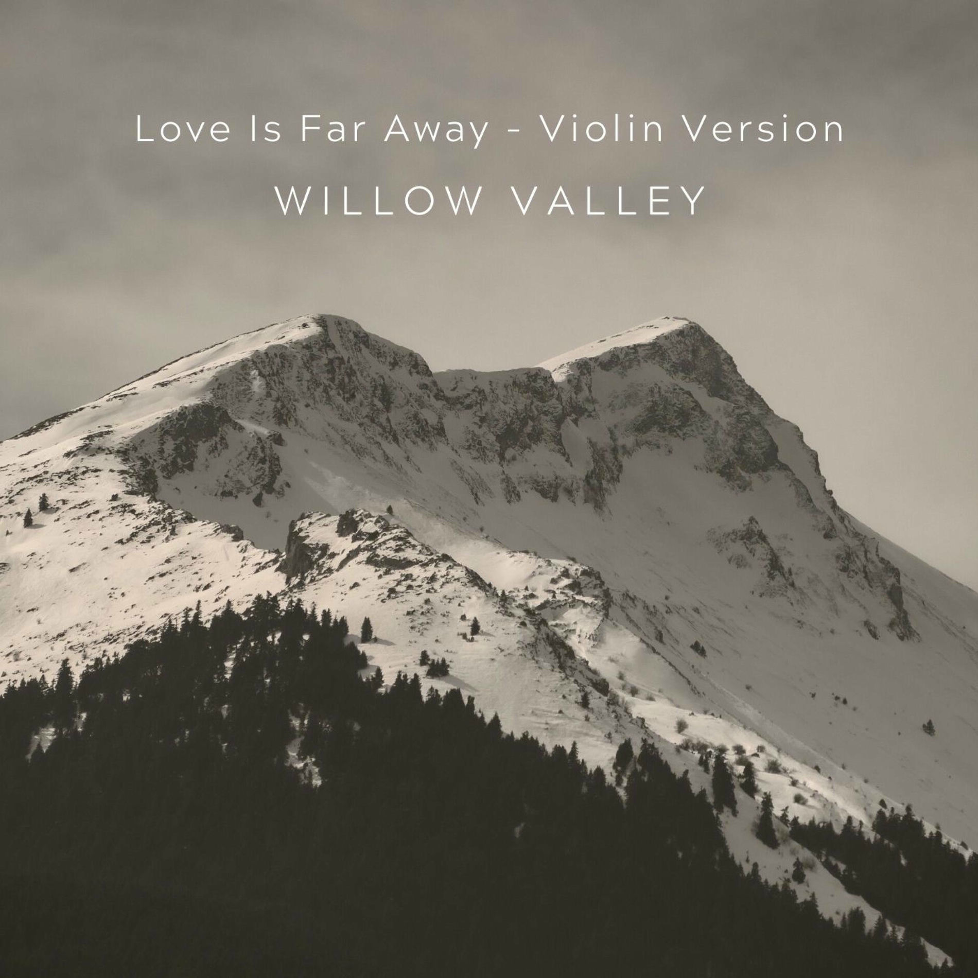 Album cover of Love Is Far Away (Violin Version)
