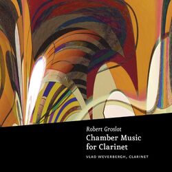 Cover of Groslot: Chamber Music for Clarinet