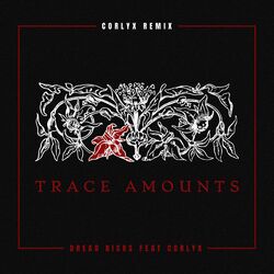 Cover of Trace Amounts (Corlyx Remix)