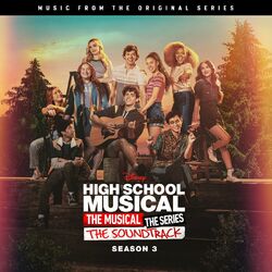 Cover of High School Musical: The Musical: The Series (Original Soundtrack/Season 3)