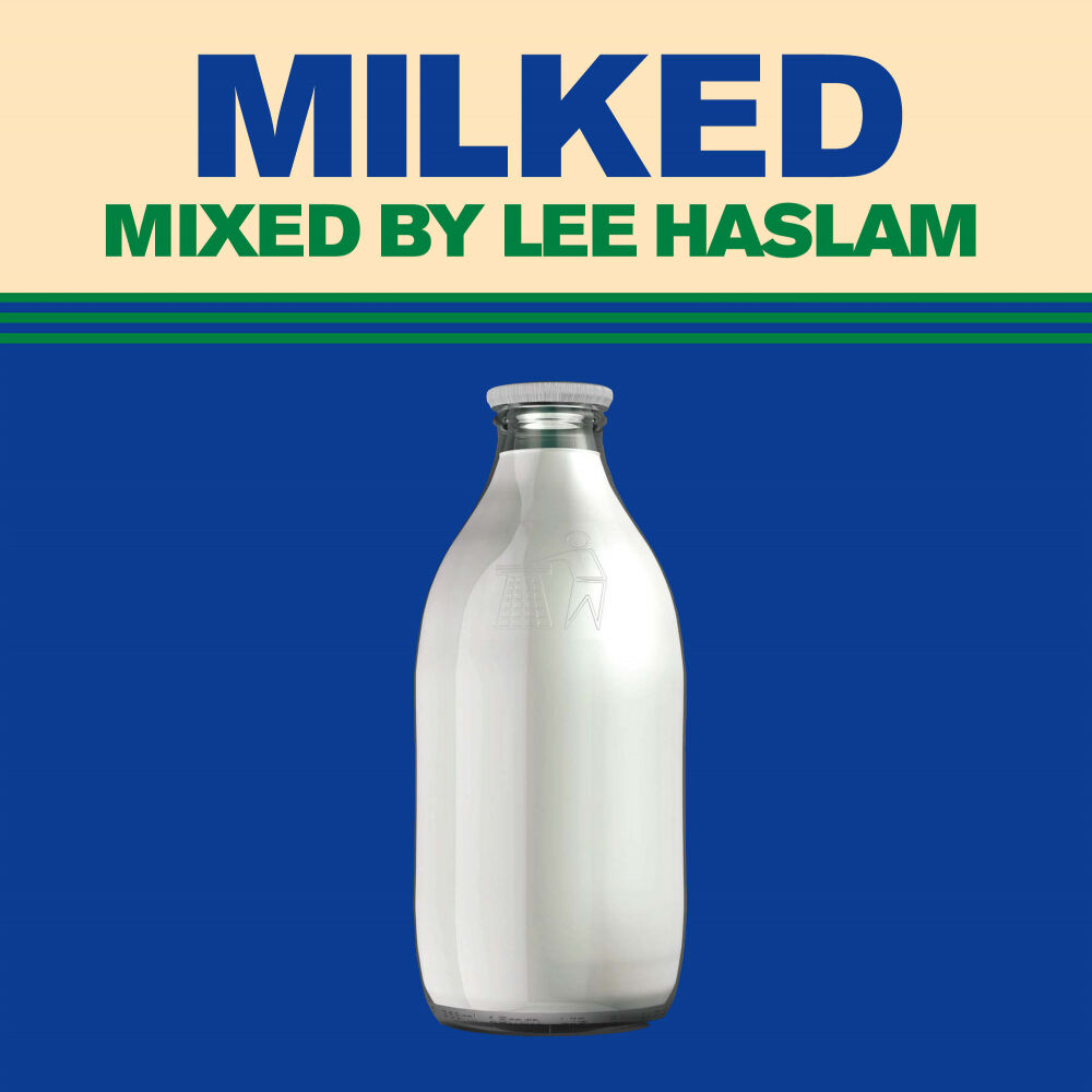 Picture of Milked (Mixed by Lee Haslam)