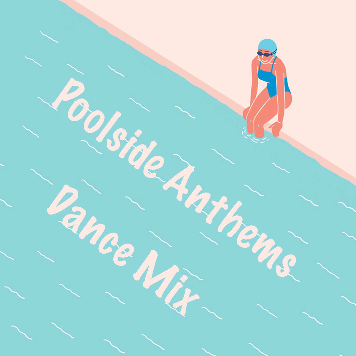 Album cover of Poolside Anthems Dance Mix