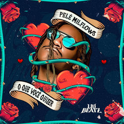 Cover O Que Você Quiser - Pelé MilFlows