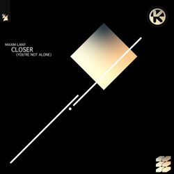 Closer (You're Not Alone)
