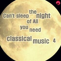 Cover of Can't sleep the night of All you need classical music 4
