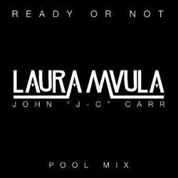 Cover of Ready or Not (John "J-C" Carr Pool Mix)