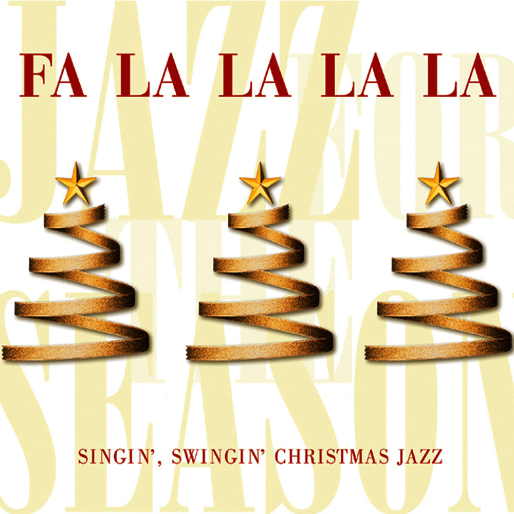 Picture of Fa La La La La: Singin', Swingin' Christmas Jazz