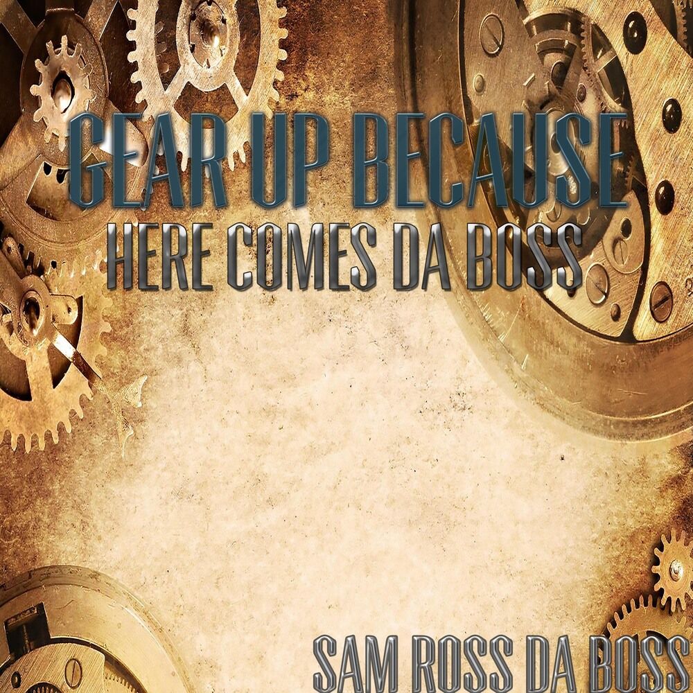 Picture of Gear Up (Because Here Comes Da Boss)