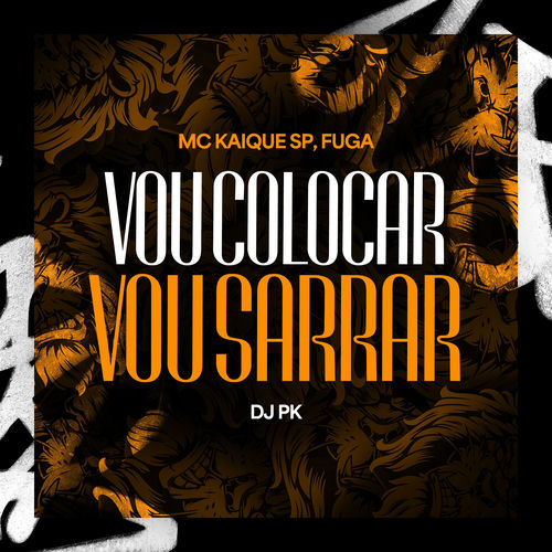 VOU COLOCAR, VOU SARRAR