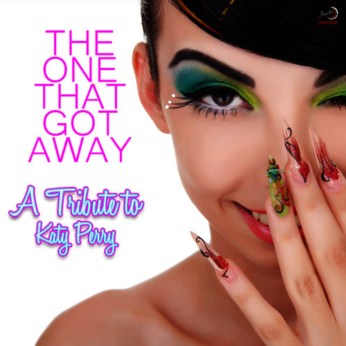 The One That Got Away - A Tribute to Katy Perry