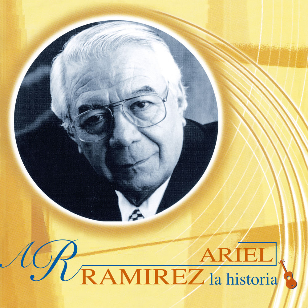 ARIEL RAMIREZ — LA HISTORIA