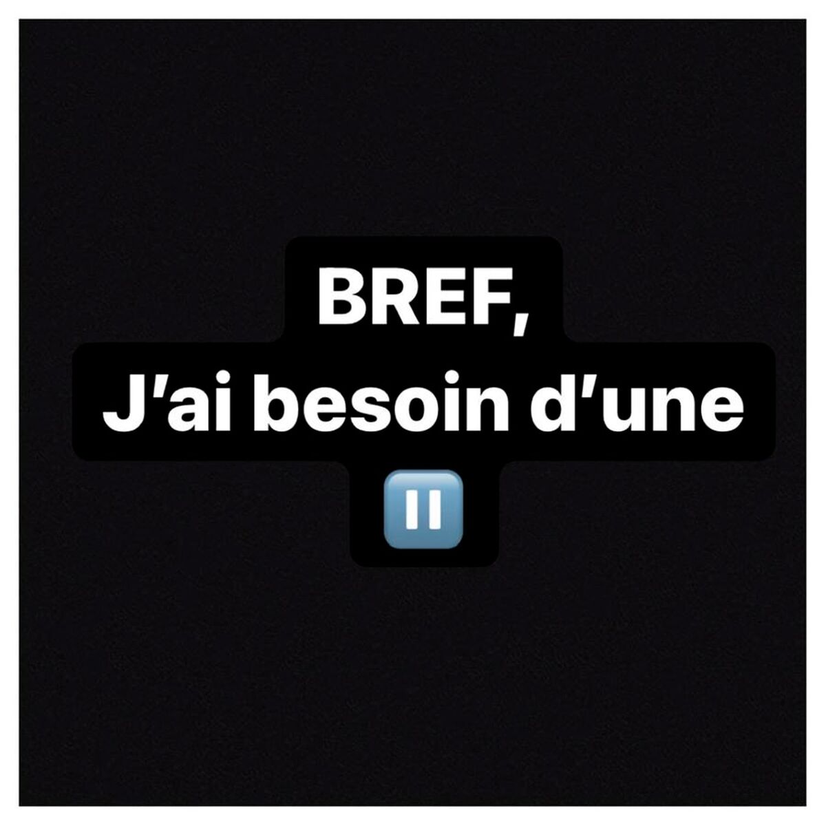 Album cover of Bref, j’ai besoin d’une pause