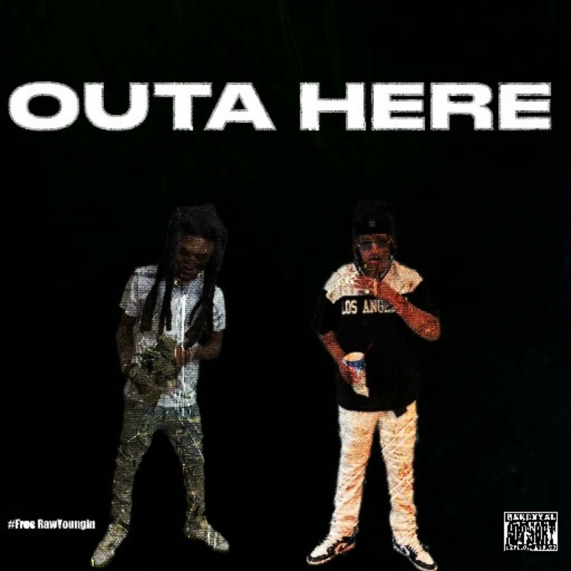 Album cover of Outa here (feat. Raw Youngin) [Remix]