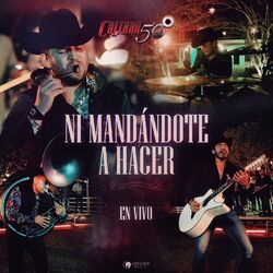 Cover of Ni Mandándote A Hacer (En Vivo)