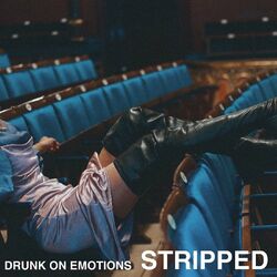 Cover of Drunk On Emotions (Stripped)