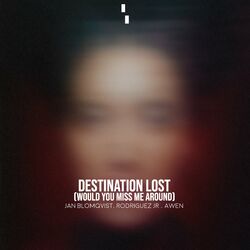 Cover of Destination Lost (Would You Miss Me Around)