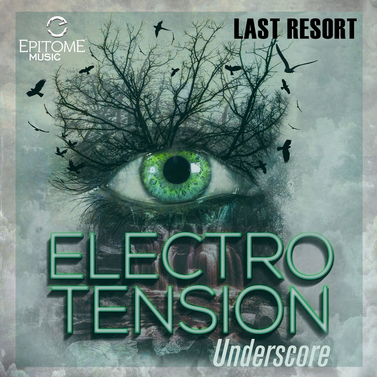Album cover of Last Resort: Electro Tension Underscores