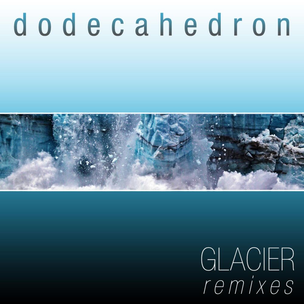 Picture of Glacier Remixes