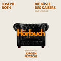 Die B&uuml;ste des Kaisers. Eine Novelle. (H&ouml;rbuchzeit: Klassiker der Weltliteratur)