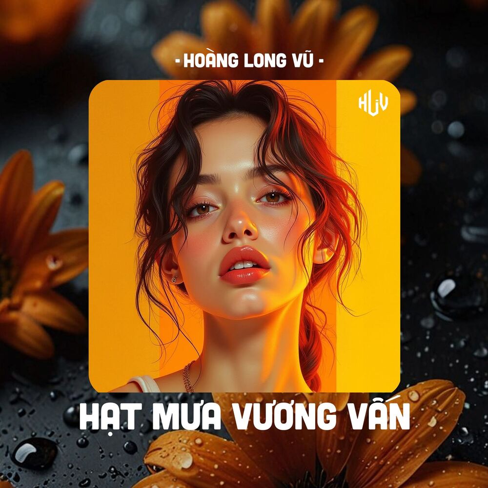 Picture of Hạt Mưa Vương Vấn (HLV Remix)