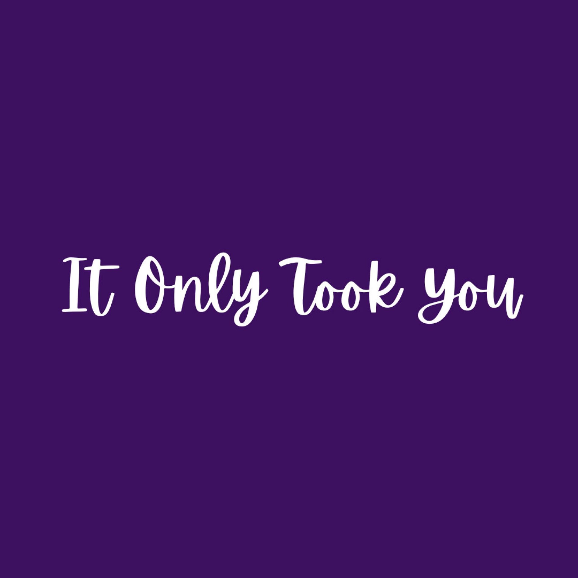 Album cover of It Only Took You (feat. Kyle Caldwell, Jon Anderson, Jacob Sanders & Joshua Parrill)
