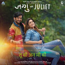 Cover of TU BE ANA ME BE (From "Jaggu Ani Juliet")