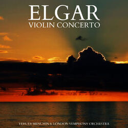 Elgar - Violin Concerto in B Minor, Op. 61