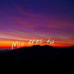 Cover of Mío Eres Tu