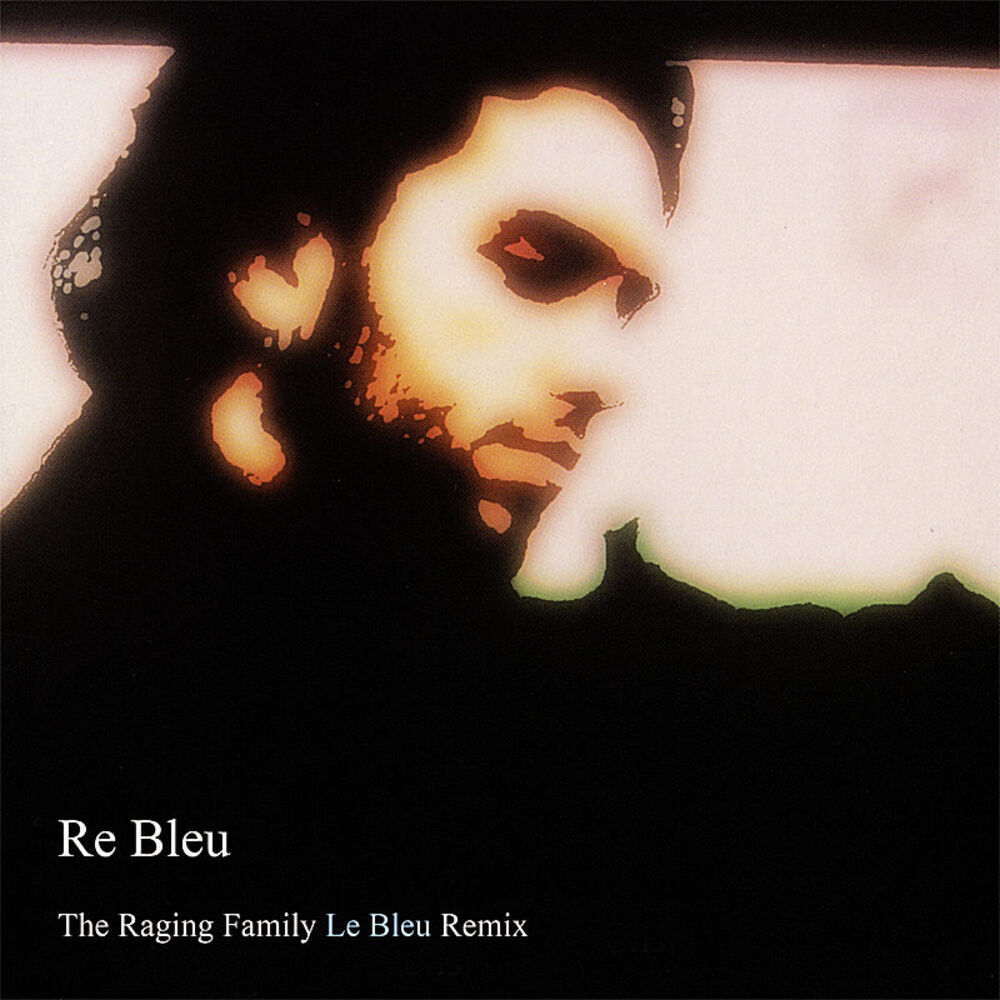 Picture of Re Bleu: The Raging Family Le Bleu Remix