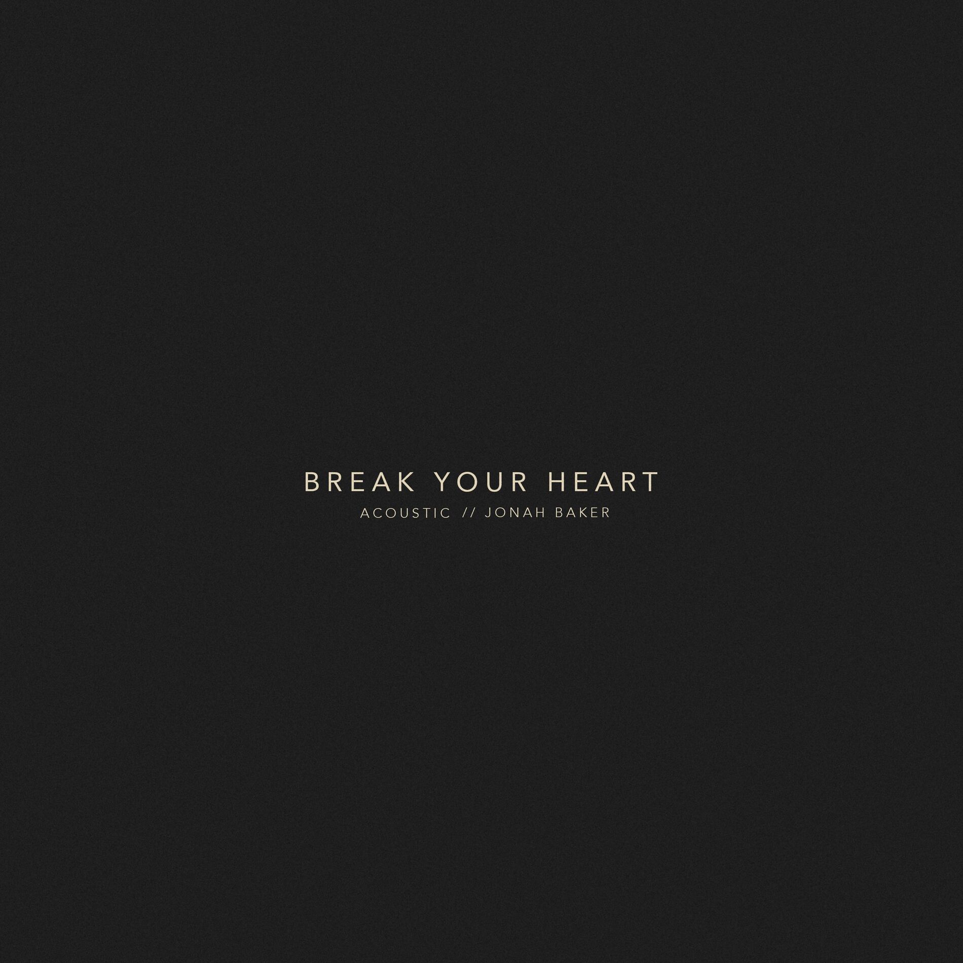 Album cover of Break Your Heart (Acoustic)