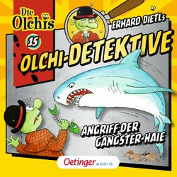 Cover of Olchi-Detektive 15. Angriff der Gangster-Haie