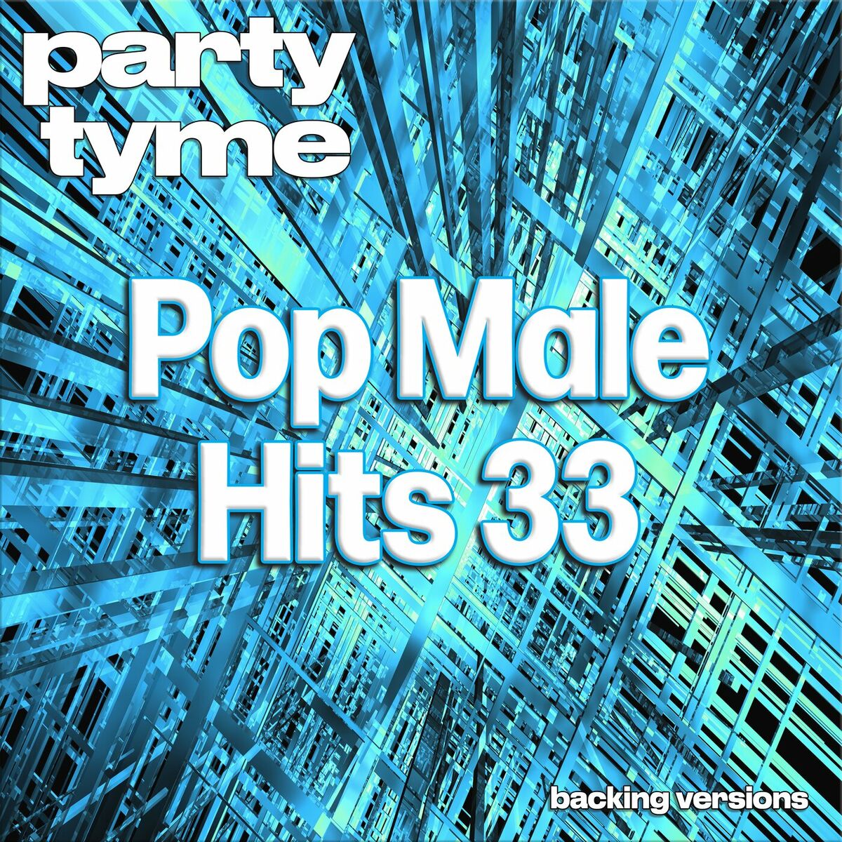 Album cover of Pop Male Hits 33 - Party Tyme (Backing Versions)