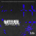 SUFFOCATE