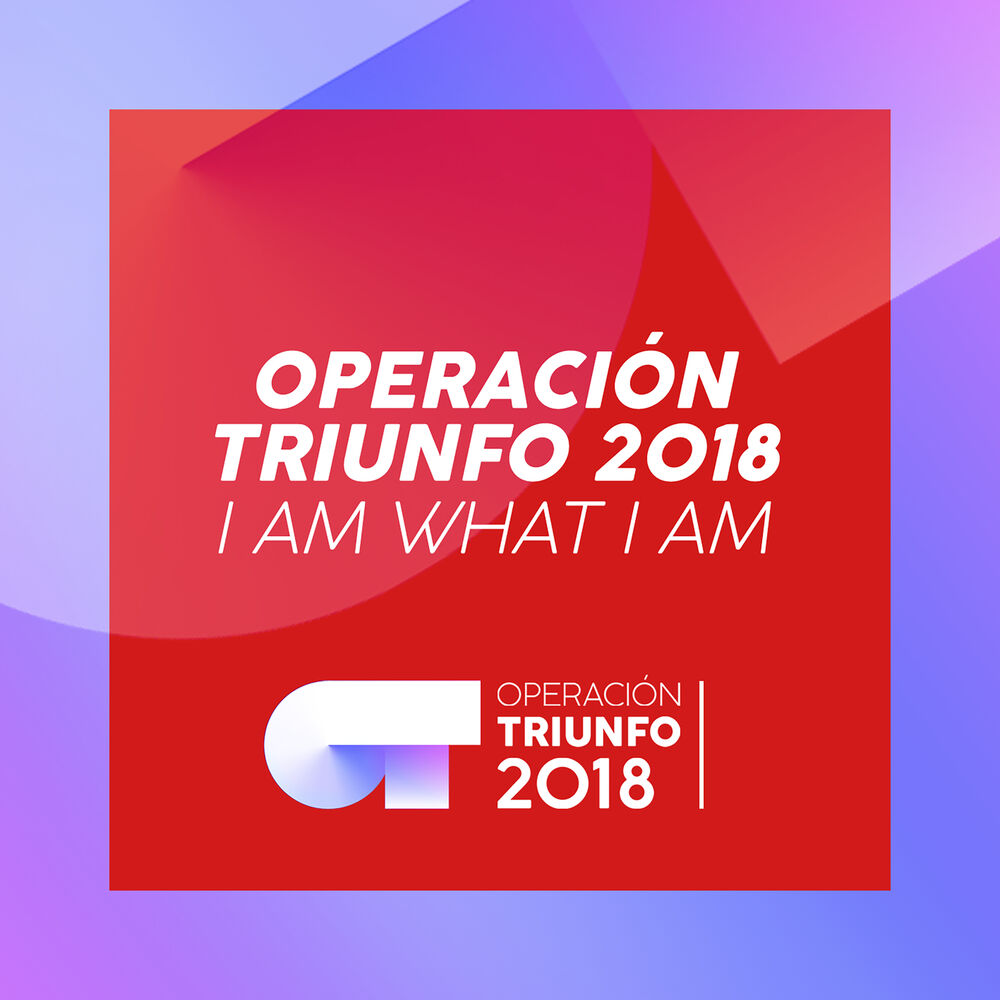 Picture of I Am What I Am (Operación Triunfo 2018)