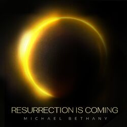 Cover of Resurrection Is Coming