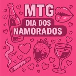 MTG DIA DOS NAMORADOS