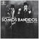 Somos Bandidos (Original Mix)