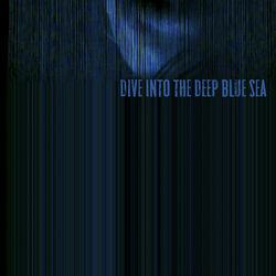 Cover of Dive into the Deep Blue Sea (feat. Esther Talia) - Single