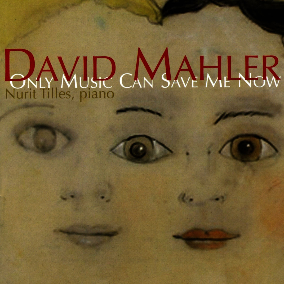 Album cover of David Mahler: Only Music Can Save Me Now