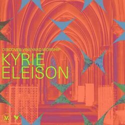Cover of Discover Vineyard Worship: Kyrie Eleison