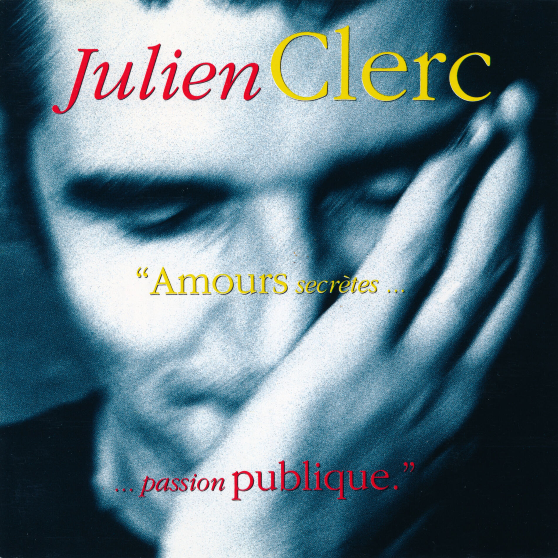 Album cover of Amours secrètes... Passion publique (Live)