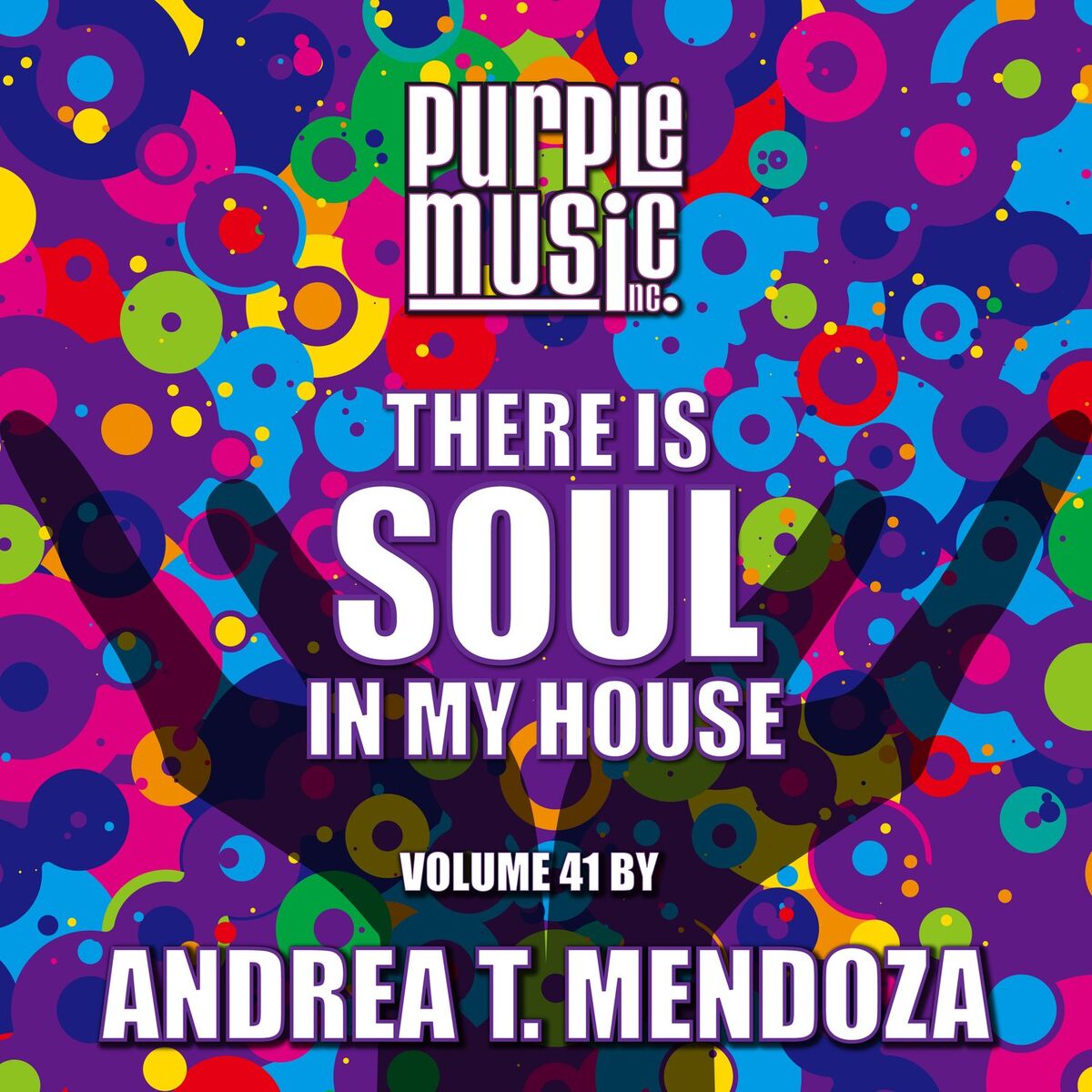 Album cover of Andrea T. Mendoza Presents There is Soul in My House, Vol. 41