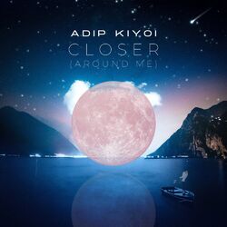 Cover of Closer (Around Me)