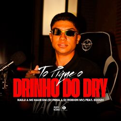 Cover of To Pique o Drinho do Dry
