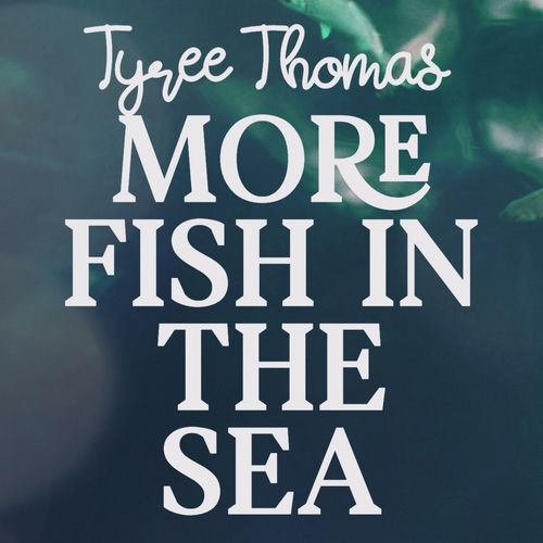 More Fish In The Sea