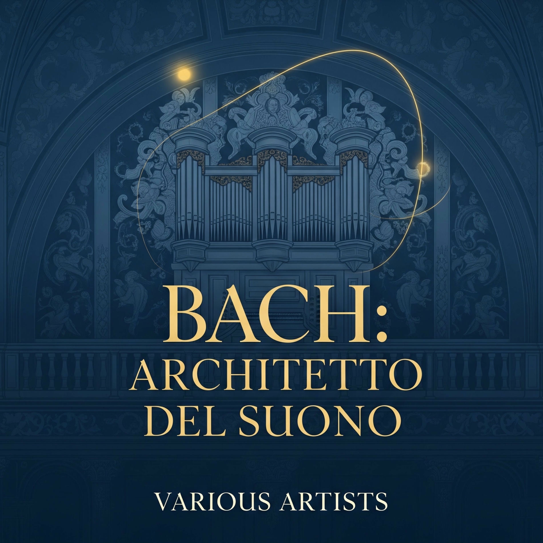Album cover of Bach: Architetto Del Suono