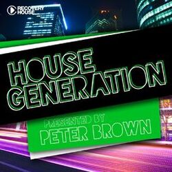 Cover of House Generation Presented By Peter Brown
