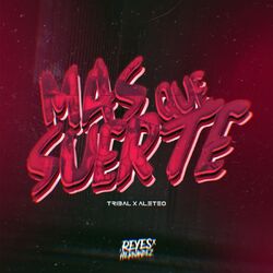 Mas Que Suerte (Tribal x Aleteo)
