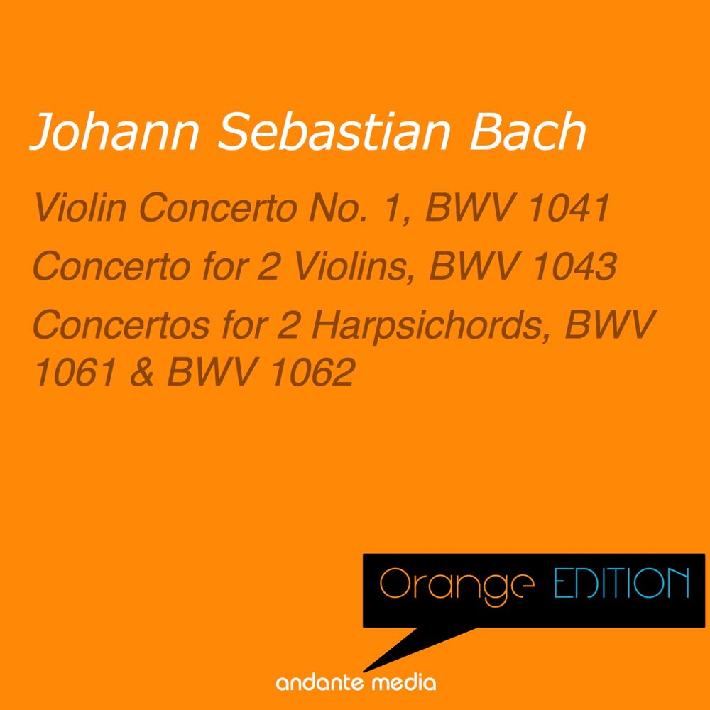 Picture of Orange Edition - Bach: Violin Concerto No. 1, BWV 1041 & Concertos for 2 Harpsichords